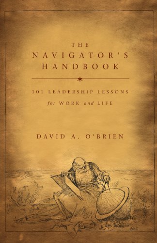 9781606041185: The Navigator's Handbook: 101 Leadership Lessons for Work and Life