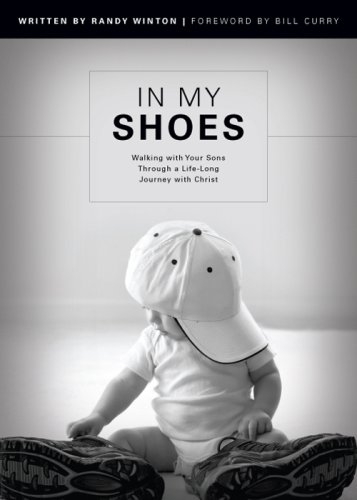 9781606041277: In My Shoes: Walking With Your Sons Through a Life-long Journey With Christ