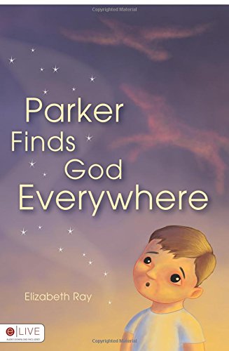 Parker Finds God Everywhere (9781606043202) by Ray, Elizabeth