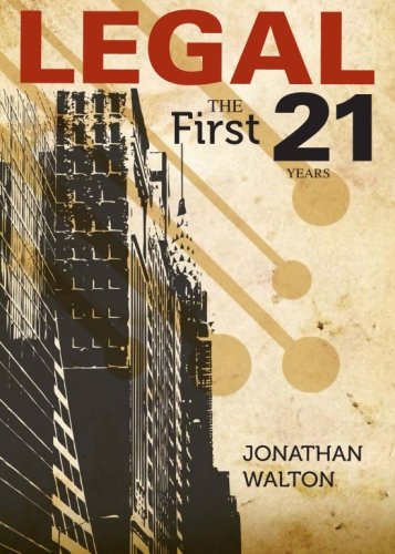 Imagen de archivo de Legal : The First 21 Years a la venta por Better World Books