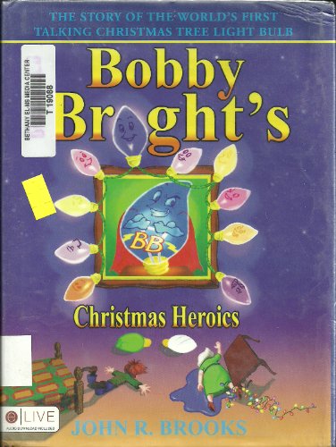 Imagen de archivo de Bobby Bright's Christmas Heroics a la venta por Once Upon A Time Books