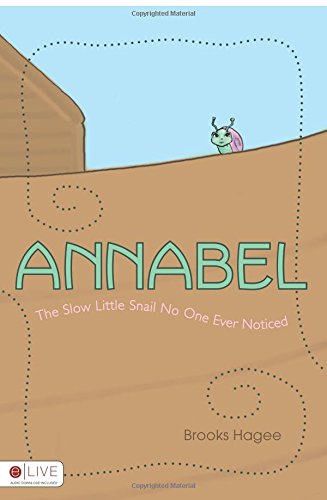 9781606049594: Annabel, the Slow Little Snail No One Ever Noticed