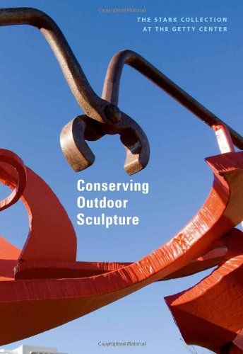 Stock image for Conserving Outdoor Sculpture: The Stark Collection at the Getty Center for sale by Books Unplugged