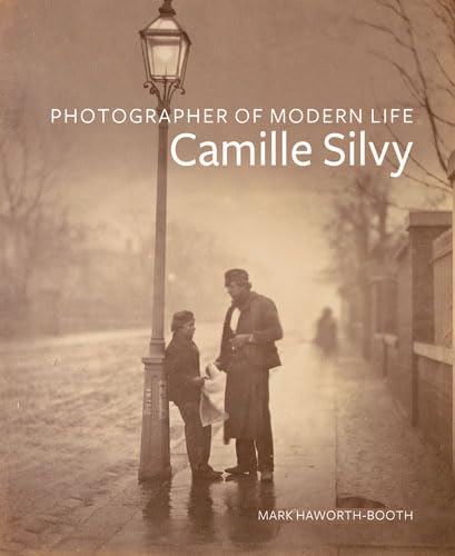 Beispielbild fr Photographer of Modern Life: Camille Silvy zum Verkauf von SecondSale