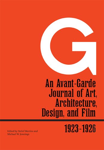 Beispielbild fr G: An Avant-Garde Journal of Art, Architecture, Design, and Film, 1923-1926 zum Verkauf von BooksRun