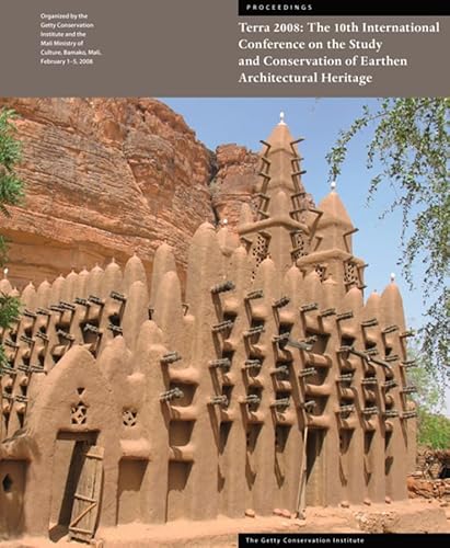 Stock image for Terra 2008: The 10th International Conference on the Study and Conservation of Earthen Architectural Heritage (Symposium Proceedings) for sale by HPB-Red