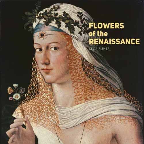 9781606060629: Flowers of the Renaissance