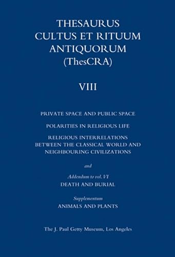 9781606061022: Thesaurus Cultus Et Rituum Antiquorum: v. VIII: 8: Private Space and Public Space (Getty Publications –)