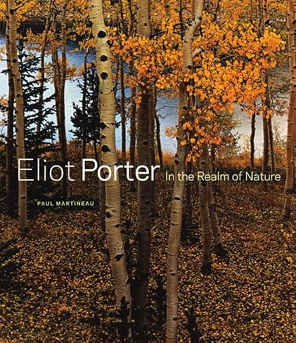 Beispielbild fr Eliot Porter: In the Realm of Nature zum Verkauf von SecondSale