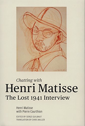 Imagen de archivo de Chatting with Henri Matisse: The Lost 1941 Interview a la venta por BooksRun