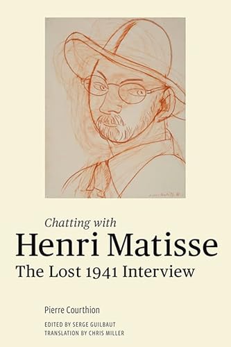 Stock image for Chatting with Henri Matisse: The Lost 1941 Interview for sale by BooksRun