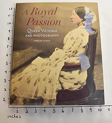 Stock image for A Royal Passion Queen Victoria and Photography for sale by Revaluation Books