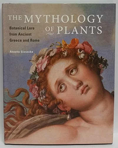 9781606063217: The Mythology of Plants – Botanical Lore From Ancient Greece and Rome (Getty Publications –)