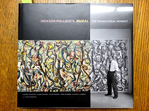 Beispielbild fr Jackson Pollock's Mural : The Transitional Moment zum Verkauf von Better World Books