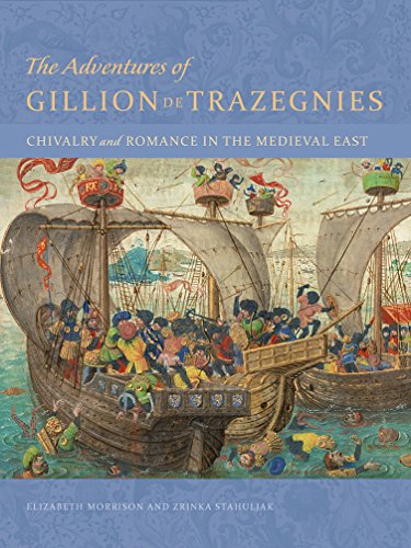 Beispielbild fr The Adventures of Gillion de Trazegnies: Chivalry and Romance in the Medieval East zum Verkauf von Books From California