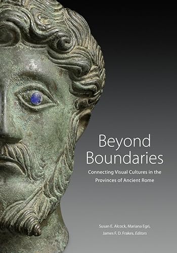 9781606064719: Beyond Boundaries: Connecting Visual Cultures in the Provinces of Ancient Rome