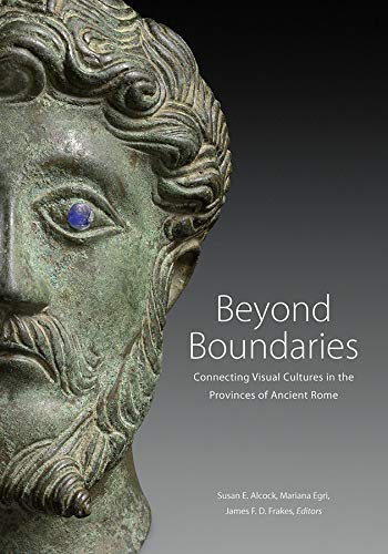 Stock image for Beyond Boundaries - Connecting Visual Cultures in the Provinces of Ancient Rome (Getty Publications ?) for sale by Greener Books
