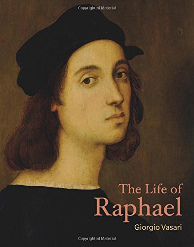 9781606065631: The Life of Raphael (Lives of the Artists)