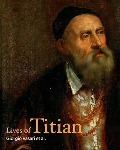 Imagen de archivo de Lives of Titian (Lives of the Artists) a la venta por HPB-Diamond