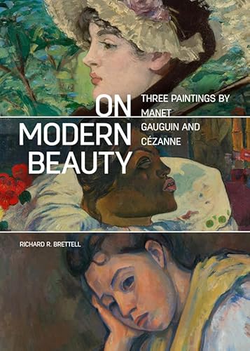 Stock image for On Modern Beauty: Three Paintings by Manet, Gauguin, and C?zanne for sale by SecondSale