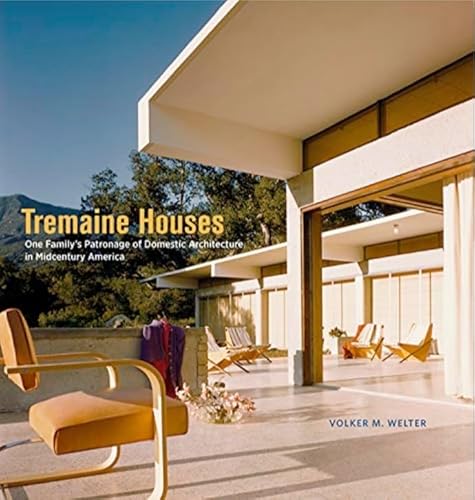 Beispielbild fr Tremaine Houses: One Family's Patronage of Domestic Architecture in Midcentury America zum Verkauf von Buchpark