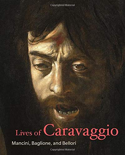 Imagen de archivo de Lives of Caravaggio (Lives of the Artists) a la venta por GF Books, Inc.