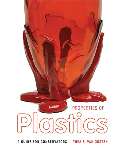 Stock image for Properties of Plastics: A Guide for Conservators for sale by Monster Bookshop