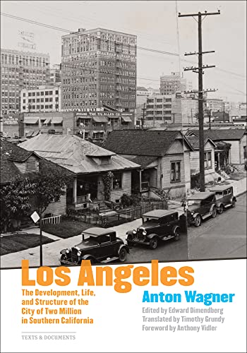 9781606067550: Los Angeles: The Development, Life, and Structure of the City of Two Million in Southern California (Texts & Documents)