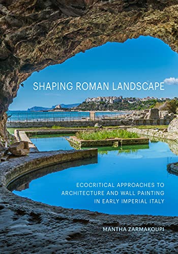 Imagen de archivo de Shaping Roman Landscape a la venta por Blackwell's