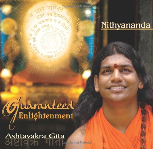 9781606070154: GUARANTEED ENLIGHTENMENT ASHTAVAKRA GITA [Perfect Paperback] Nithyananda