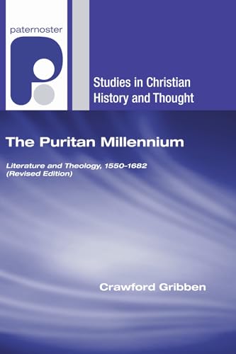 Beispielbild fr The Puritan Millennium: Literature and Theology, 1550-1682 (Revised Edition) (Studies in Christian History and Thought) zum Verkauf von Lakeside Books