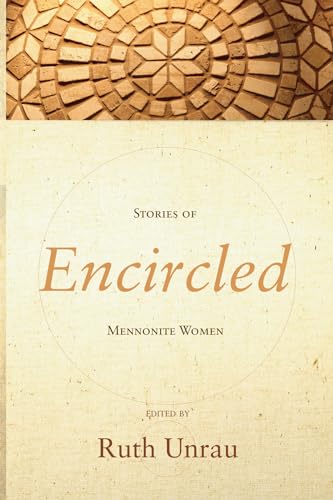 Beispielbild fr Encircled: Stories of Mennonite Women zum Verkauf von Windows Booksellers