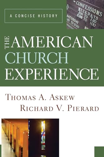 

The American Church Experience : A Concise History