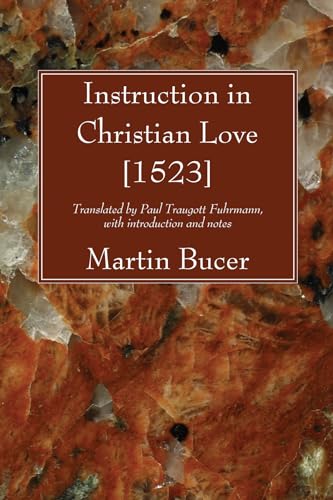 9781606081006: Instruction in Christian Love [1523]