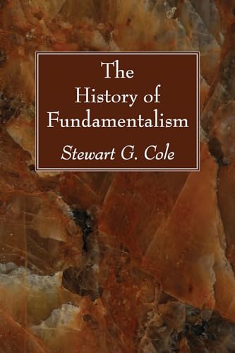 Beispielbild fr The History of Fundamentalism zum Verkauf von Windows Booksellers