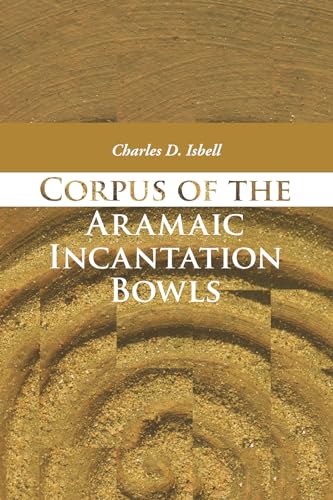 9781606081068: Corpus of the Aramaic Incantation Bowls