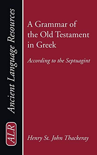 Beispielbild fr A Grammar of the Old Testament in Greek: According to the Septuagint: 1 (Ancient Language Resources) zum Verkauf von Chiron Media