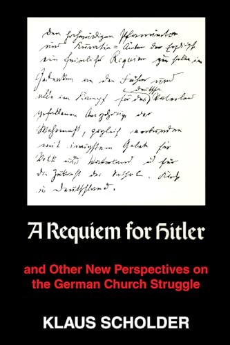 Beispielbild fr A Requiem for Hitler: and Other new Perspectives on the German Church Struggle zum Verkauf von Lakeside Books