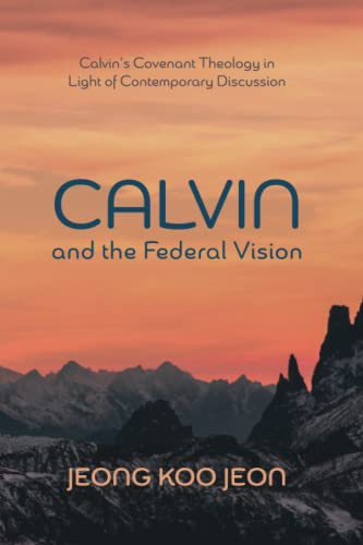 Stock image for Calvin and the Federal Vision for sale by Chiron Media