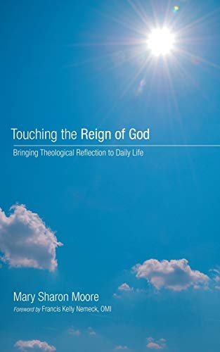 9781606081976: Touching the Reign of God: Bringing Theological Reflection to Daily Life