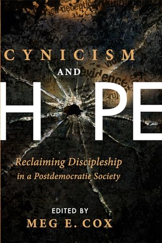 Stock image for Cynicism and Hope: Reclaiming Discipleship in a Postdemocratic Society for sale by Chiron Media