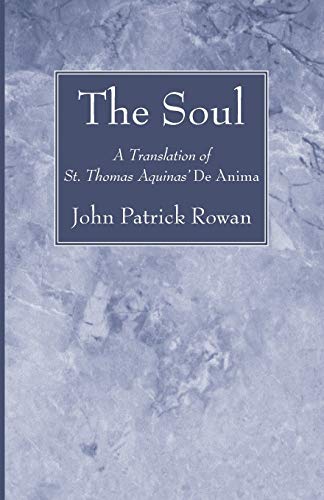 9781606082560: The Soul: A Translation of St. Thomas Aquinas' De Anima