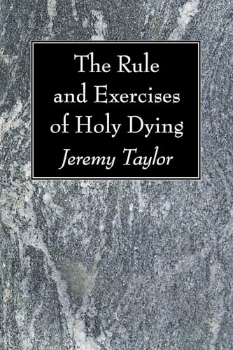 Beispielbild fr The Rule and Exercises of Holy Dying zum Verkauf von Chiron Media