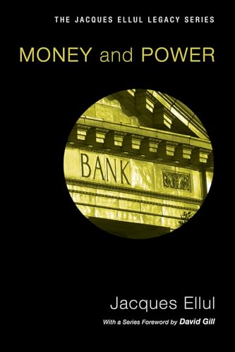 Stock image for Money & Power (Jacques Ellul Reprint) (Jacques Ellul Legacy) for sale by Textbooks_Source