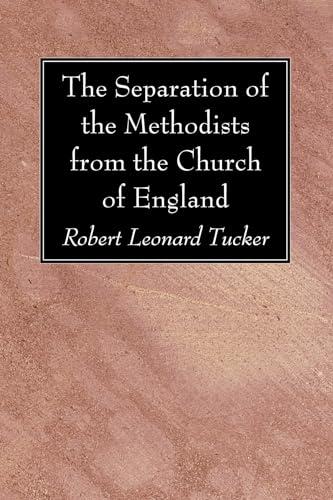 Stock image for The Separation of the Methodists from the Church of England for sale by Windows Booksellers