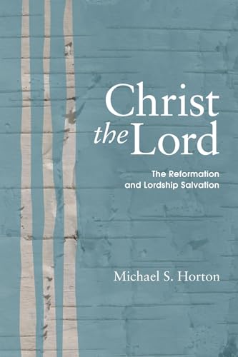 Beispielbild fr Christ the Lord: The Reformation and Lordship Salvation zum Verkauf von Windows Booksellers