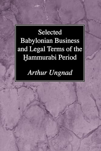 Stock image for Selected Babylonian Business and Legal Terms of the Hammurabi Period for sale by Chiron Media