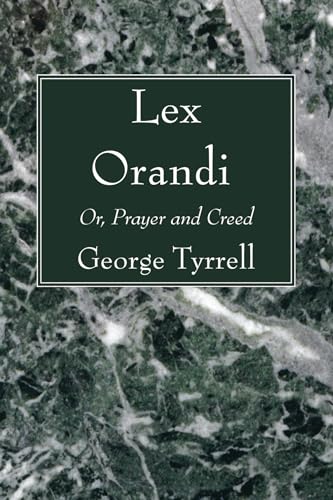 Beispielbild fr Lex Orandi: Or, Prayer and Creed zum Verkauf von Lakeside Books