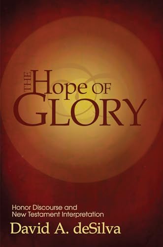 9781606084120: The Hope of Glory: Honor Discourse and New Testament Interpretation