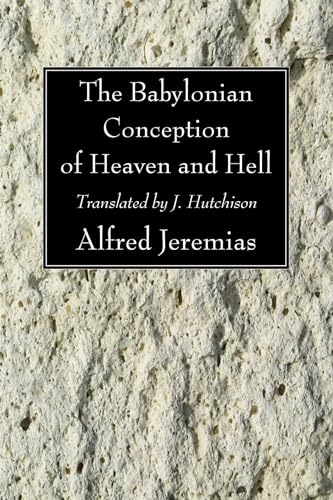 Stock image for The Babylonian Conception of Heaven and Hell for sale by Lakeside Books